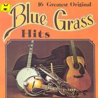 Bluegrass - 16 Greatest Original Bluegrass Hits